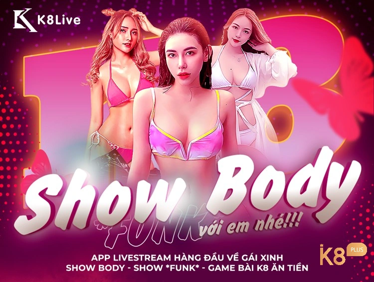 K8 Live - App livestream hấp dẫn, đa dạng tính năng nhất hiện nay