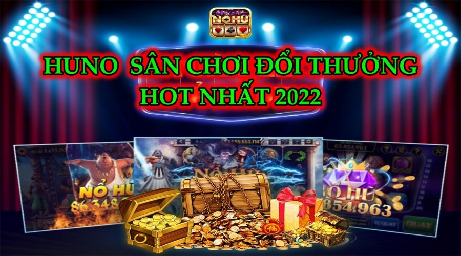 Hu no club hot nhất 2022 - Chơi no say, nhận tiền mỏi tay