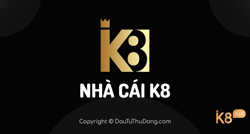 k8vina nhà cái uy số 1 Châu á và Việt Nam hiện nay hiện nay