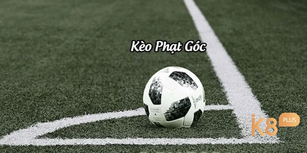 Keo phat goc không dựa theo kết quả trận đấu