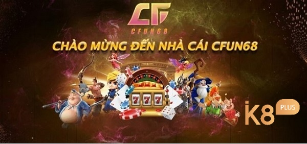 Cfun68 là nhà cái có tỷ lệ đổi thưởng cao ngất ngưỡng