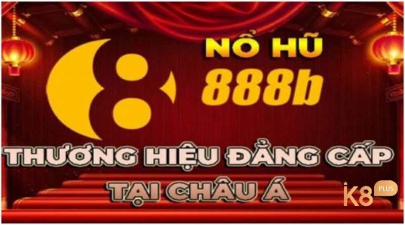 Nổ hũ 888B – Sân chơi nổ hũ đình đám cho cược thủ