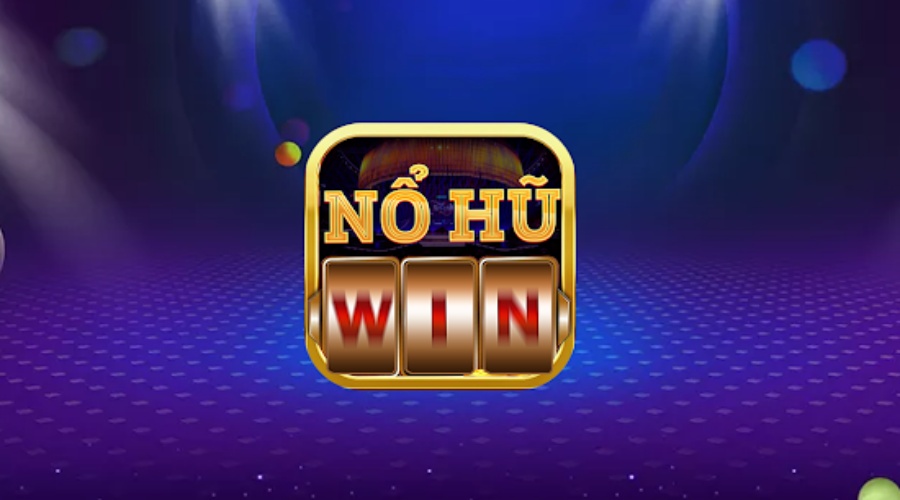 Nổ hũ win – Sân chơi nổ hũ đổi thưởng chất lượng 2023