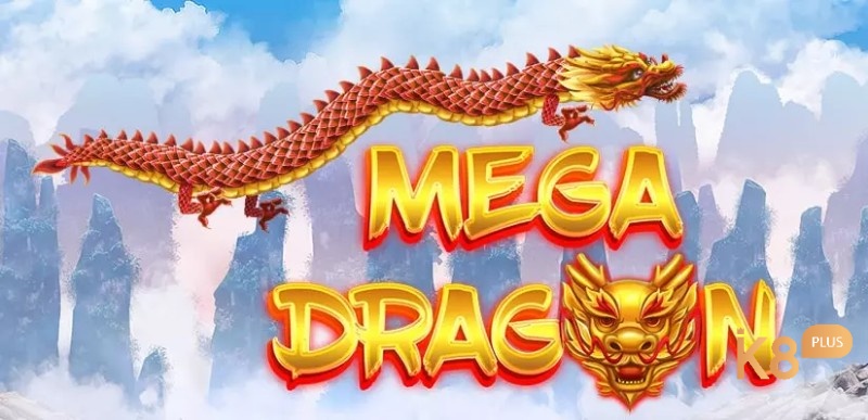 Cùng k8 tìm hiểu chi tiết về trò chơi Mega dragon slot