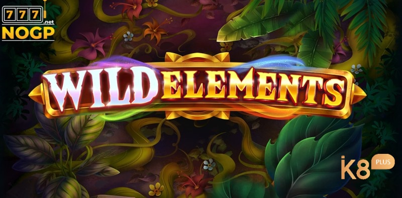 Cùng k8 tìm hiểu về trò chơi đánh bạc online Wild elements slot nhé