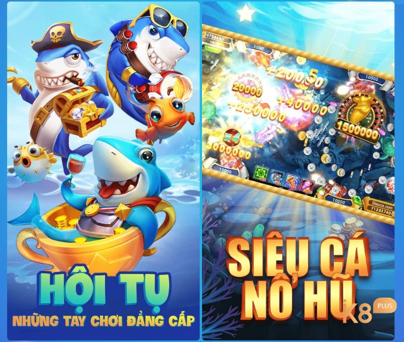 Game Siêu Cá Nổ Hũ nơi hội tụ những tay chơi đẳng cấp