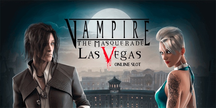 Vampire The Masquerade Las Vegas: Slot chủ đề ma cà rồng