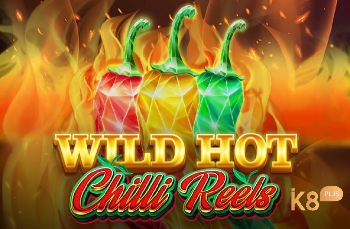 Wild Hot Chilli Reels: Game với tính năng Super Spicy Wilds