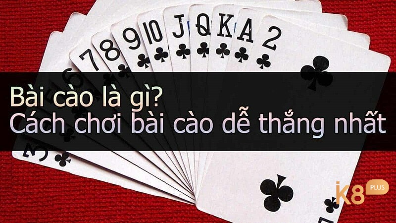 Muốn biết bi quyet choi bai cao, phải nắm rõ luật chơi của nó đã