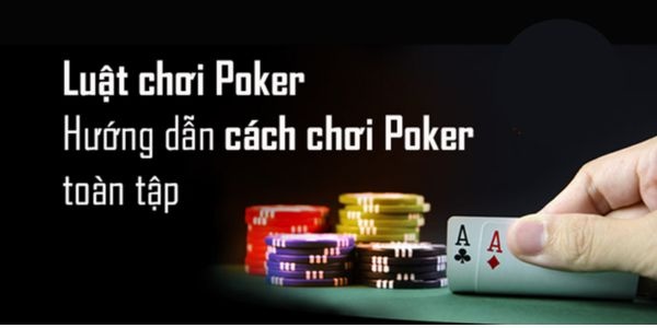 Cách chơi poker online đơn giản tại nhà cái uy tín K8