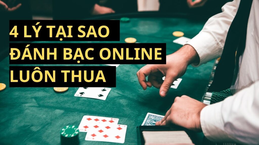 Cờ bạc online luôn thua do đâu? Các lời khuyên hay từ cao thủ