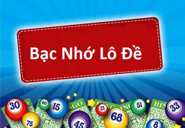 Lô đề bạc nhớ là gì? Phương pháp soi cầu chuẩn xác nhất