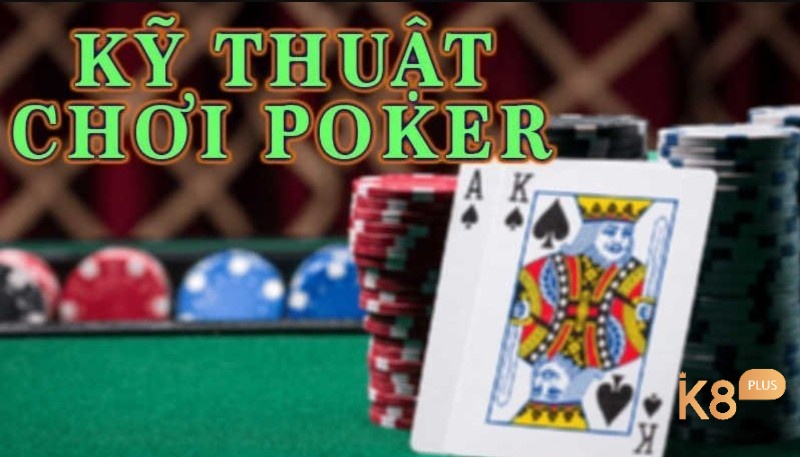 Cách chơi poker bịp cần lưu ý những gì?