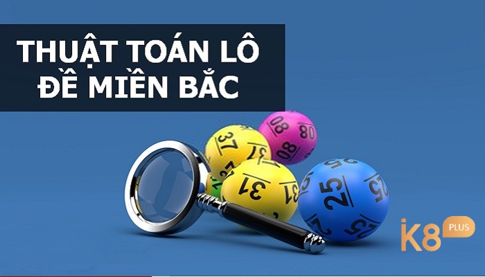 Cách tính lô đề miền Bắc có những đặc điểm nổi bật gì?