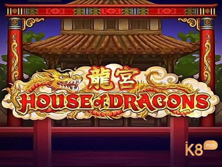 Tìm hiểu thông tin về tựa game House of Dragons