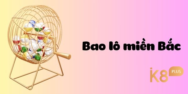 bao lô là gì khi chơi ở miền bắc