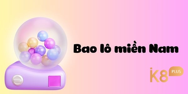 Bao lô miền nam có nhiều điều khác biệt