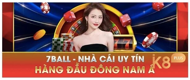 7Ball là một web cược uy tín được rất nhiều cược thủ yêu thích