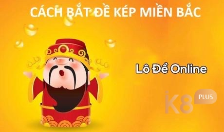 Cùng k8 tìm hiểu về cách bắt đề miền Bắc nhé 