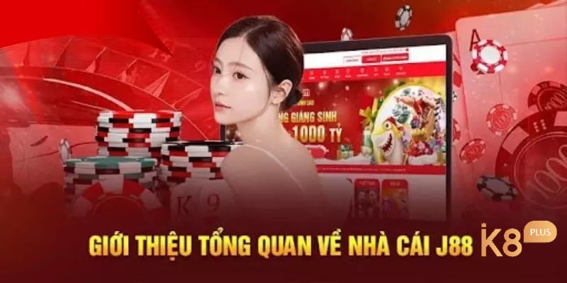 Tìm hiểu thông tin về thương hiệu J88